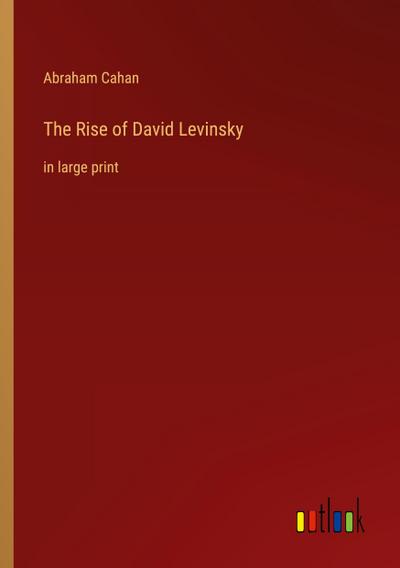The Rise of David Levinsky