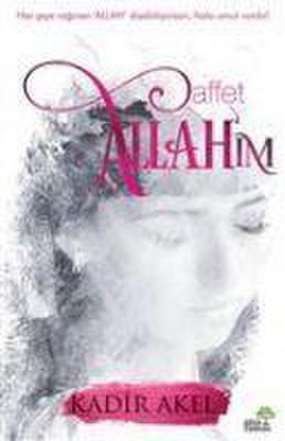 Affet Allahim
