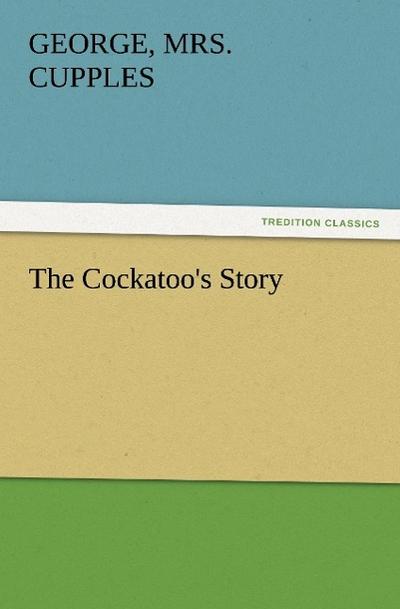 The Cockatoo’s Story