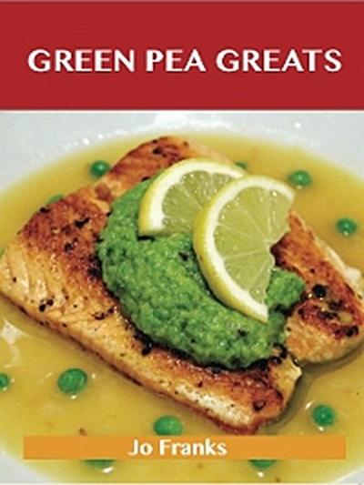 Green Pea Greats: Delicious Green Pea Recipes, The Top 43 Green Pea Recipes