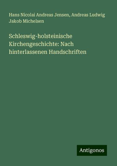 Jensen, H: Schleswig-holsteinische Kirchengeschichte: Nach h