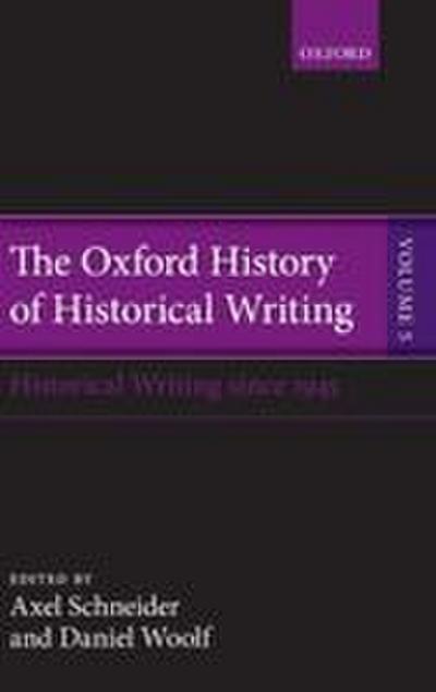 Oxford History of Historical Writing, Volume 5
