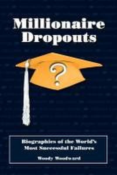 Biographies of the World’s Most Successful Failures