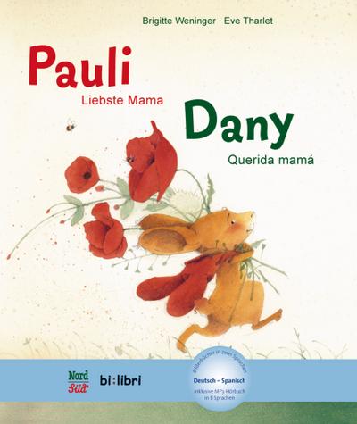 Pauli - Liebste Mama: Kinderbuch Deutsch-Spanisch mit MP3-Hörbuch zum Herunterladen