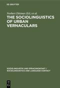 The Sociolinguistics of Urban Vernaculars