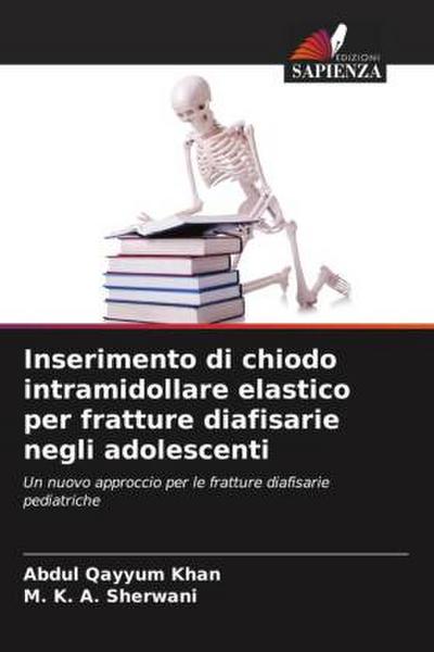 Inserimento di chiodo intramidollare elastico per fratture diafisarie negli adolescenti