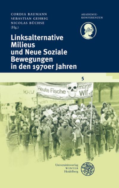 Linksalternative Milieus und Neue Soziale Bewegungen in den 1970er Jahren