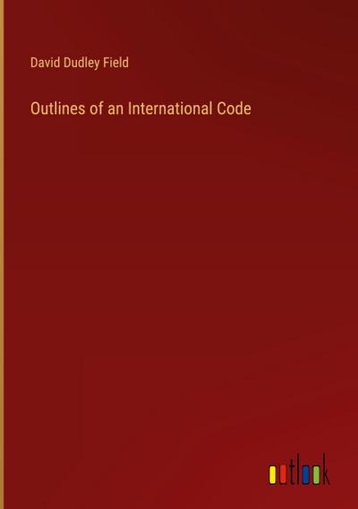 Outlines of an International Code
