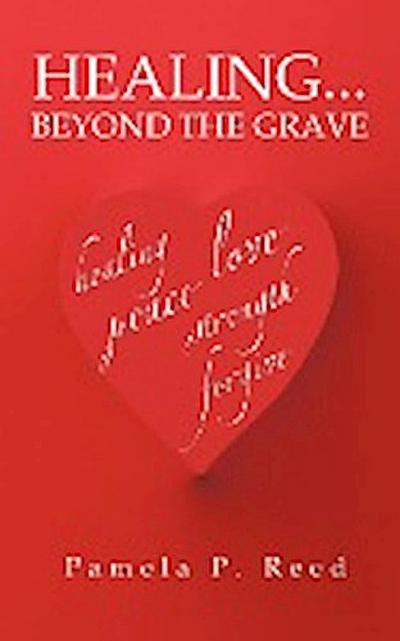 Healing... Beyond the Grave