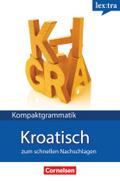 Lextra - Kroatisch - Kompaktgrammatik - A1-B1: Kroatische Grammatik - Lernerhandbuch