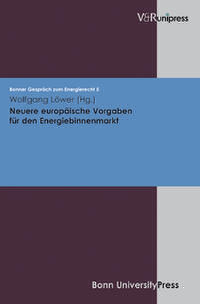 Neuere europäische Vorgaben für den Energiebinnenmarkt