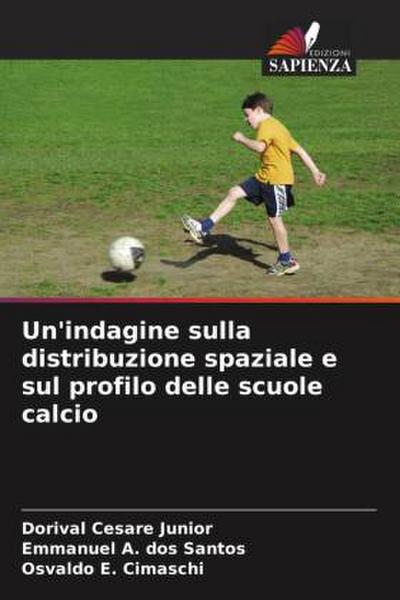 Un’indagine sulla distribuzione spaziale e sul profilo delle scuole calcio