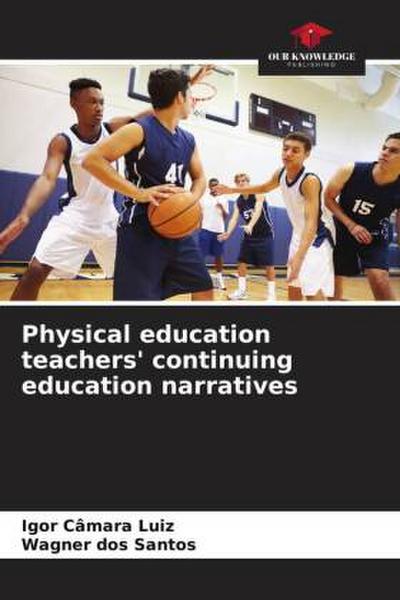 Physical education teachers’ continuing education narratives