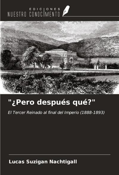 "¿Pero después qué?"