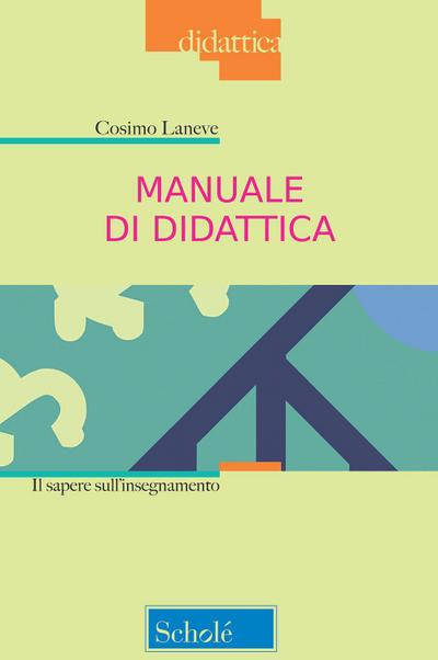Manuale di didattica. Il sapere sull’insegnamento