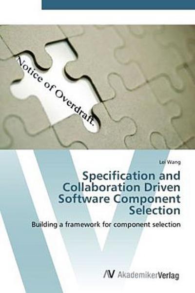 Specification and Collaboration Driven Software Component Selection - Lei Wang