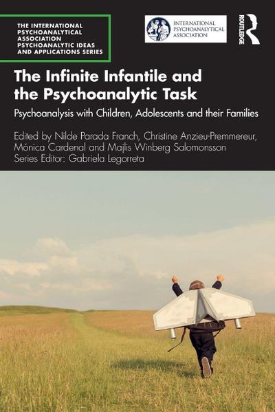 The Infinite Infantile and the Psychoanalytic Task