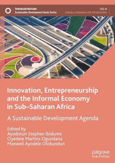 Innovation, Entrepreneurship and the Informal Economy in Sub-Saharan Africa