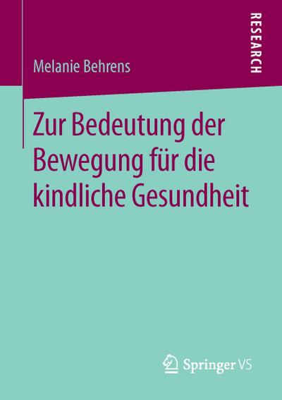 Zur Bedeutung der Bewegung für die kindliche Gesundheit