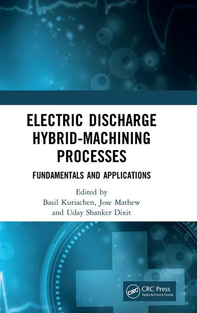 Electric Discharge Hybrid-Machining Processes