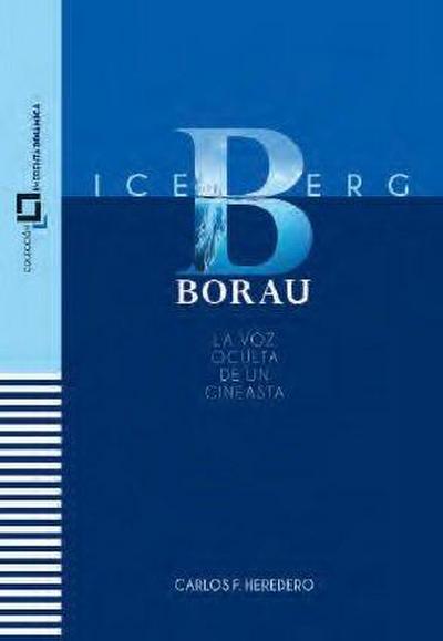 ICEBERG BORAU: La voz oculta de un cineasta