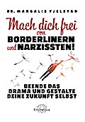 Mach dich frei von Borderlinern und Narzissten!