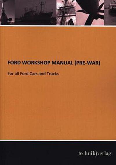 FORD WORKSHOP MANUAL (PRE-WAR)