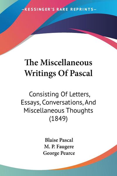 The Miscellaneous Writings Of Pascal