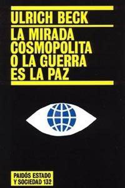 La mirada cosmopolita o La guerra es la paz
