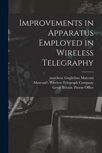 Improvements in Apparatus Employed in Wireless Telegraphy
