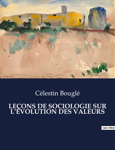 LEÇONS DE SOCIOLOGIE SUR L’ÉVOLUTION DES VALEURS