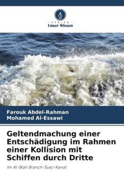 Geltendmachung einer Entschädigung im Rahmen einer Kollision mit Schiffen durch Dritte