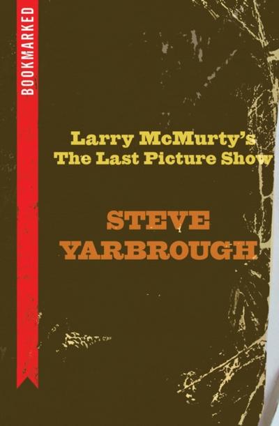 Larry McMurtry’s The Last Picture Show: Bookmarked