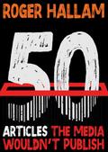 50 Articles The Media Wouldn’t Publish