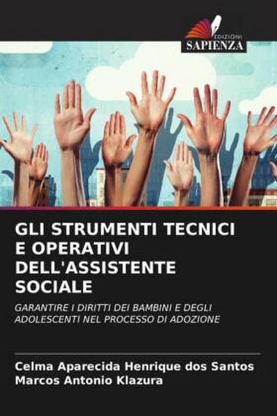 GLI STRUMENTI TECNICI E OPERATIVI DELL’ASSISTENTE SOCIALE