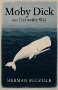 Moby Dick oder Der weiße Wal