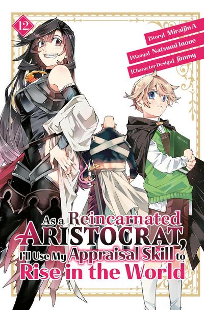 As a Reincarnated Aristocrat, I’ll Use My Appraisal Skill to Rise in the World 12 (manga)