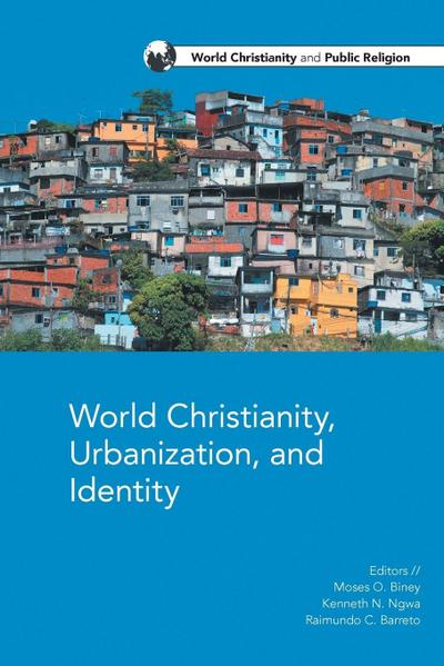 World Christianity, Urbanization and Identity