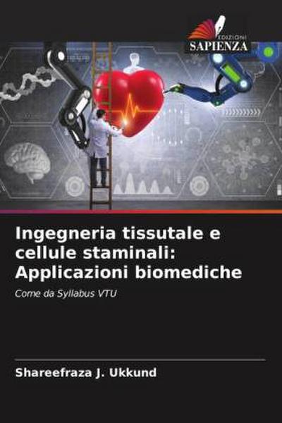 Ingegneria tissutale e cellule staminali: Applicazioni biomediche
