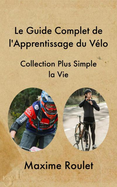 Le Guide Complet de l’Apprentissage du Vélo