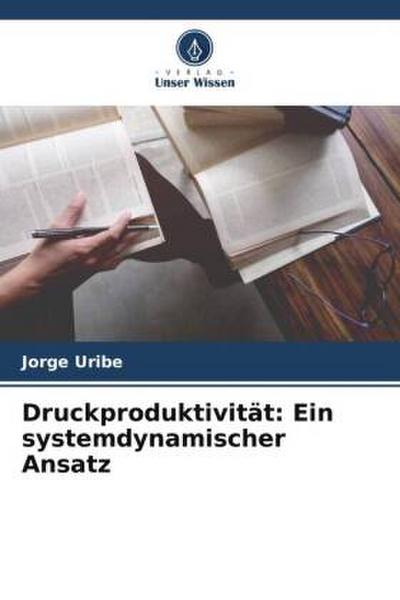 Druckproduktivität: Ein systemdynamischer Ansatz