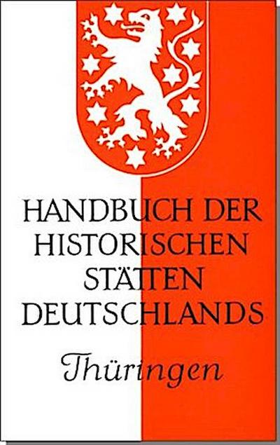Handbuch der historischen Stätten Deutschlands / Thüringen