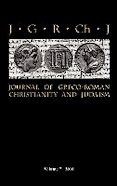 Journal of Greco-Roman Christianity and Judaism 7 (2010) - Matthew Brook O'Donnell