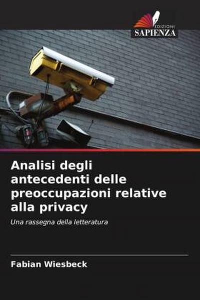Analisi degli antecedenti delle preoccupazioni relative alla privacy