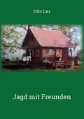 Jagd mit Freunden