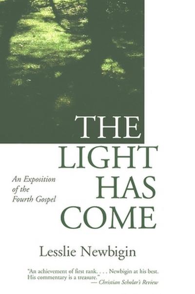 The Light Has Come