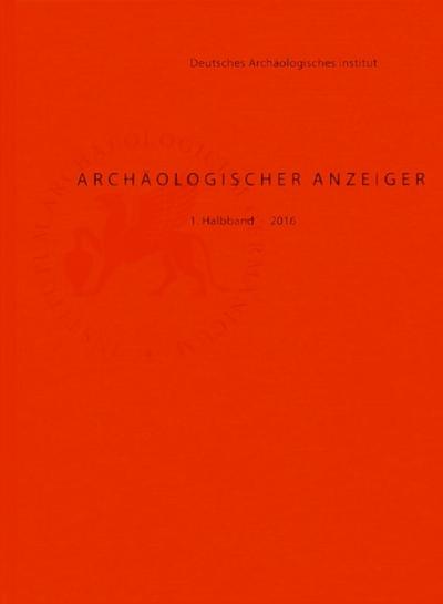 Archäologischer Anzeiger / 2016/1