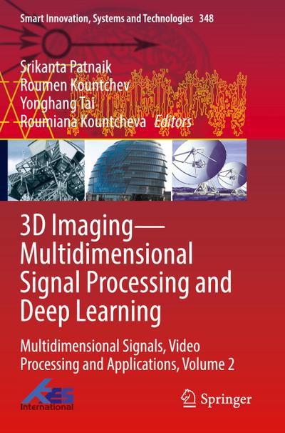 3D Imaging-Multidimensional Signal Processing and Deep Learning