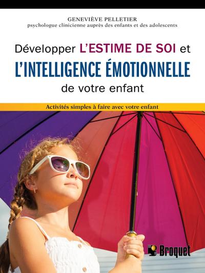 Développer l’estime de soi et l’intelligence émotionnelle de votre enfant