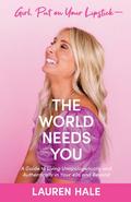 Girl, Put on Your Lipstick-The World Needs You